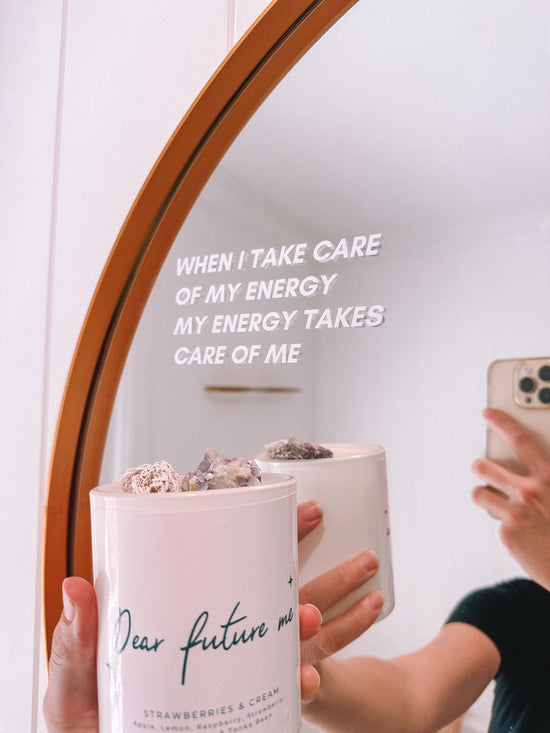 When I take care of my energy, my energy takes care of me - Decal